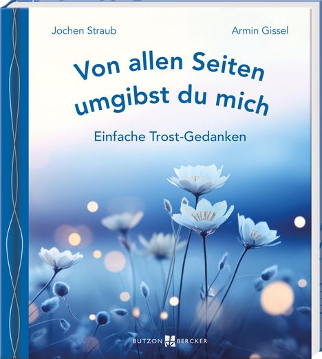 Armin Gissel: Von allen Seiten umgibst du mich, Buch