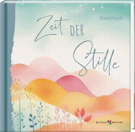 Ernst Ferstl: Zeit der Stille, Buch