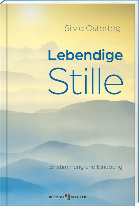 Silvia Ostertag: Lebendige Stille, Buch