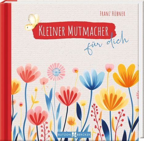 Franz Hübner: Kleiner Mutmacher für dich, Buch