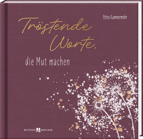 Petra Kummermehr: Tröstende Worte, die Mut machen, Buch