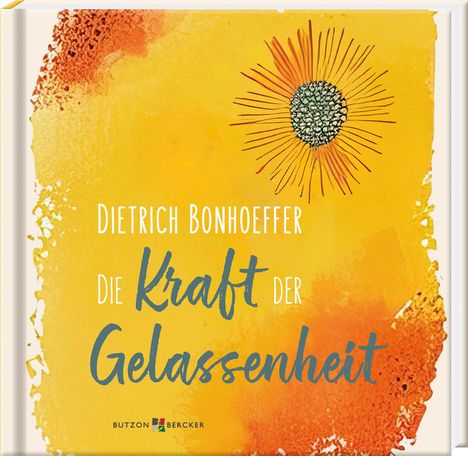Dietrich Bonhoeffer: Die Kraft der Gelassenheit, Buch