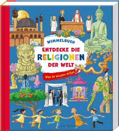„Wimmelbuch: Entdecke die Religionen der Welt. Was du wissen willst!“ Illustration von religiösen Symbolen und Szenen.