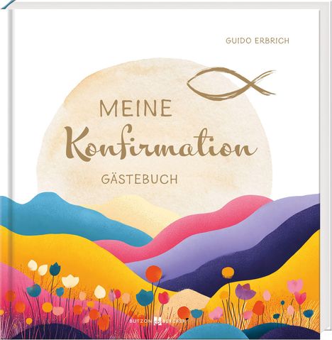 „MEINE Konfirmation GÄSTEBUCH“ von GUIDO ERBRICH. Illustrationen: Bunte Hügel, Blumen, Fischsymbol.