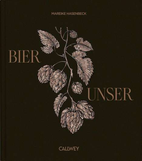 Mareike Hasenbeck: Bier Unser, Buch