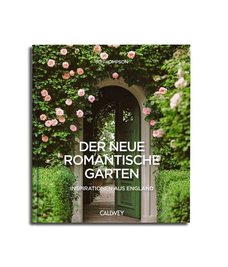 "Der neue romantische Garten: Inspirationen aus England." Eingangstor mit rosa Rosen und grünem Laub umrahmt.