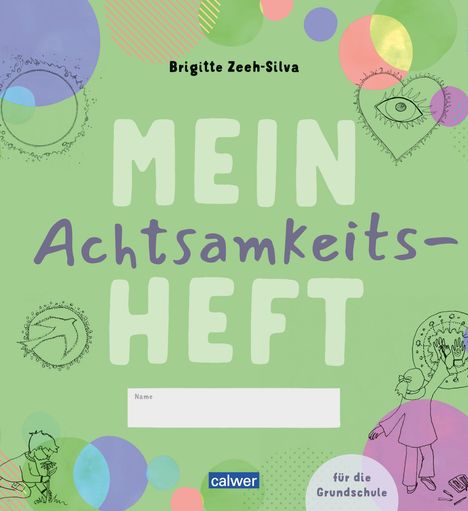 Brigitte Zeeh-Silva: Mein Achtsamkeitsheft für die Grundschule, Buch