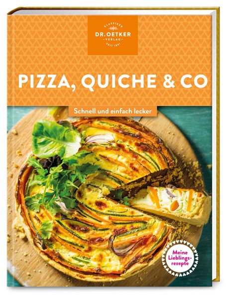 Oetker Verlag: Meine Lieblingsrezepte: Pizza, Quiche &amp; Co., Buch