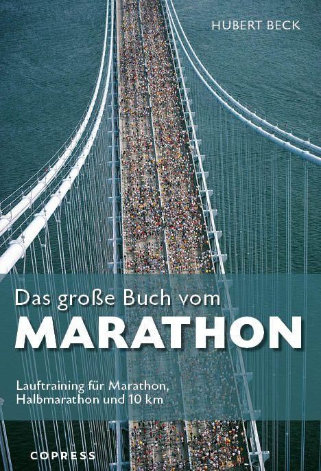 "Das große Buch vom Marathon. Lauftraining für Marathon, Halbmarathon und 10 km." Eine Brücke voller Läufer von oben.