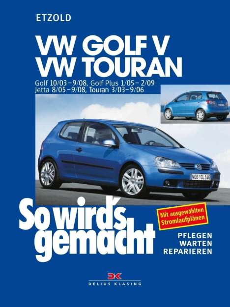 Hans-Rüdiger Etzold: So wird's gemacht. VW Golf V 10/03-9/08, VW Touran I, Buch