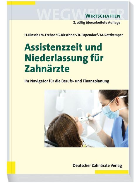 Hans Binsch: Binsch, H: Assistenzzeit und Niederlassung für Zahnärzte, Buch