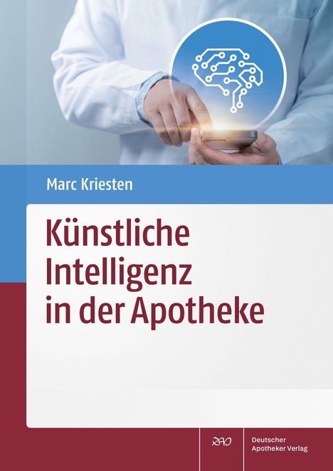 Marc Kriesten: Künstliche Intelligenz in der Apotheke, 1 Buch und 1 Diverse