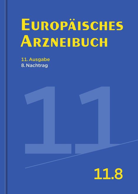 "Europäisches Arzneibuch, 11. Ausgabe, 8. Nachtrag, 11.8"; gelbe Schrift auf blauem Hintergrund, große Zahl "11".