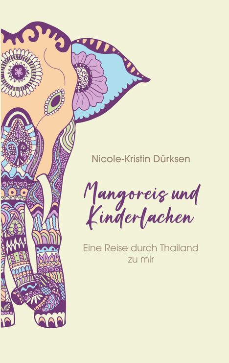 Nicole-Kristin Dürksen: Mangoreis und Kinderlachen, Buch