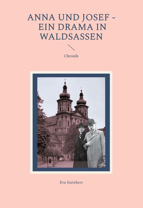 Eva Steinherr: Anna und Josef - ein Drama in Waldsassen, Buch