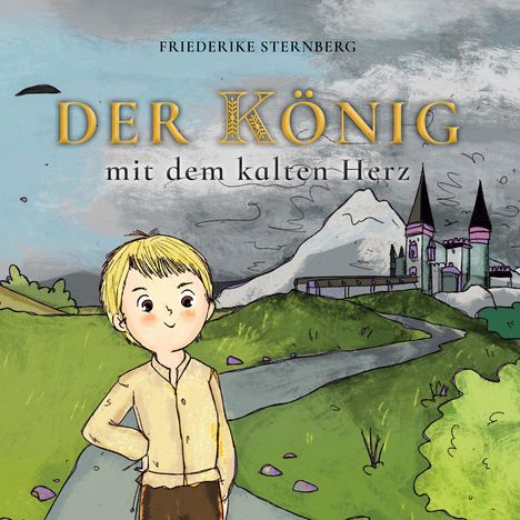 Friederike Sternberg: Der König mit dem kalten Herz, Buch