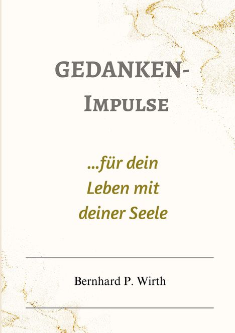 Bernhard P. Wirth: Gedanken-Impulse, Buch