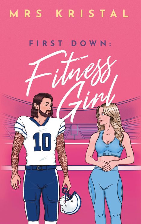 Mrs Kristal: First Down: Fitness Girl, Buch