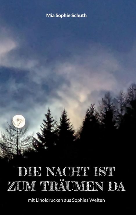 Mia Sophie Schuth: Die Nacht ist zum Träumen da, Buch
