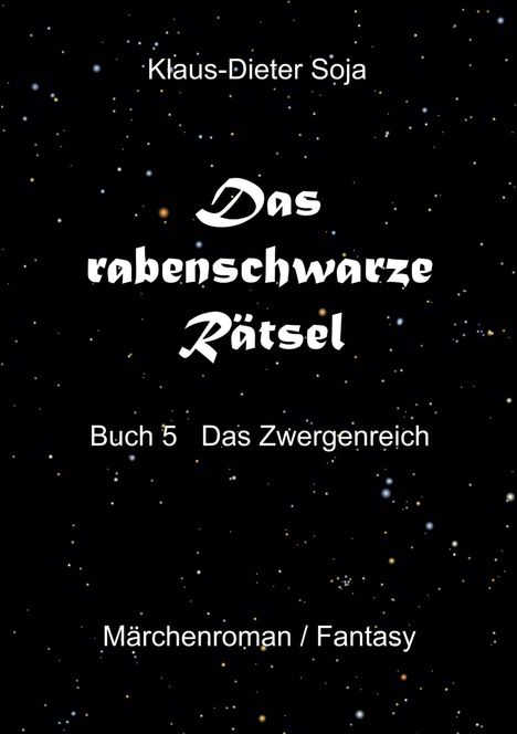 Klaus-Dieter Soja: Das rabenschwarze Rätsel, Buch