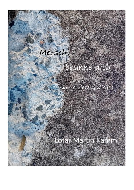 Lotar Martin Kamm: Mensch, besinne dich, Buch