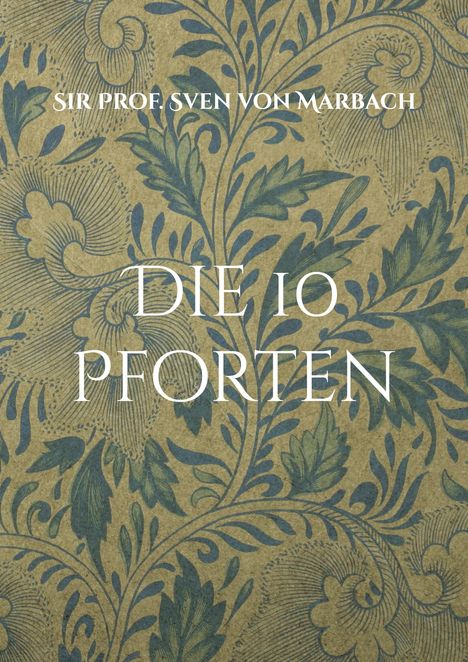 Sven von Marbach: Marbach, S: 10 Pforten, Buch