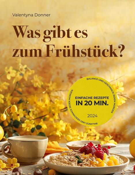 Valentyna Donner: Was gibt es zum Frühstück?, Buch