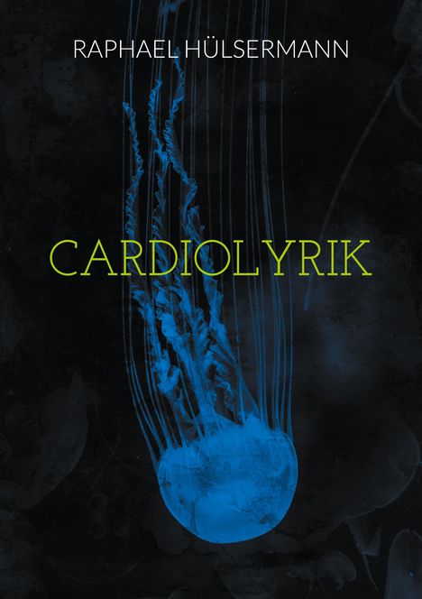 Raphael Hülsermann: Cardiolyrik, Buch
