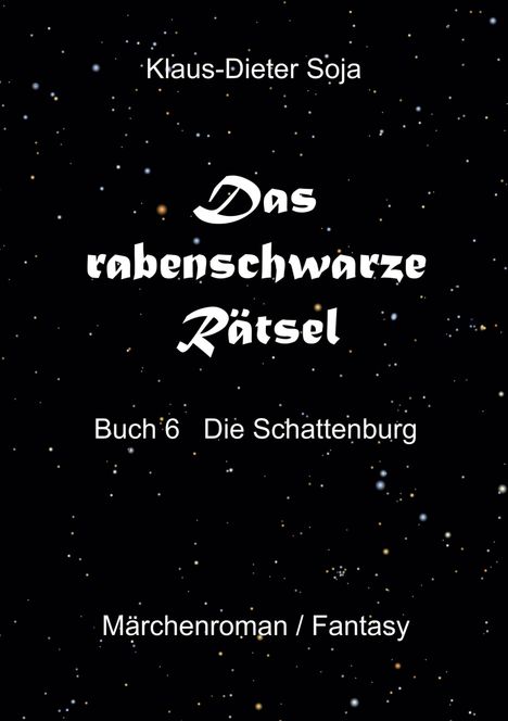 Klaus-Dieter Soja: Das rabenschwarze Rätsel, Buch