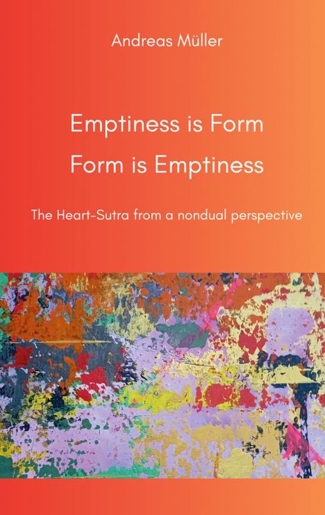 Andreas Müller: Emptiness is Form, Form is Emptiness, Buch