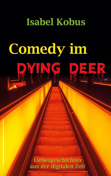 Isabel Kobus: Comedy im Dying Deer, Buch