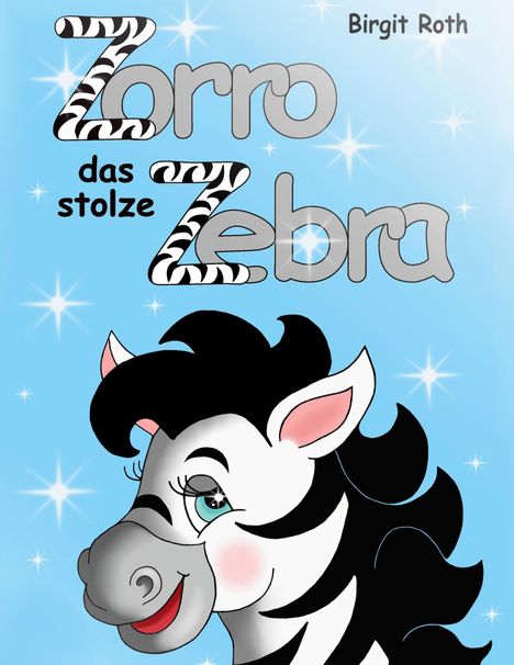 Birgit Roth: Zorro das stolze Zebra, Buch