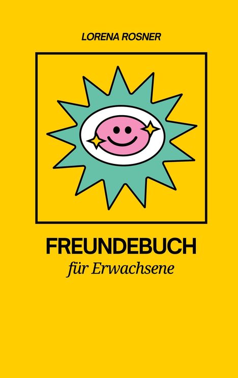 Lorena Rosner: Freundebuch für Erwachsene, Buch