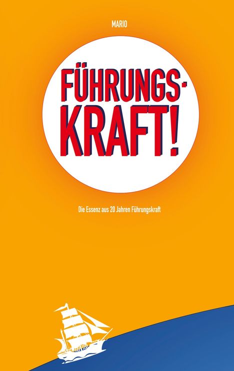 Mario Müller: Führungskraft!, Buch