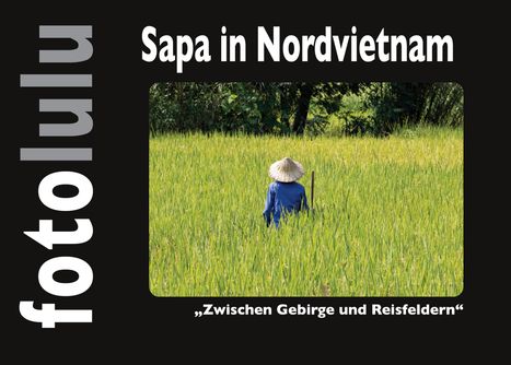 Sr. Fotolulu: Sapa in Nordvietnam, Buch