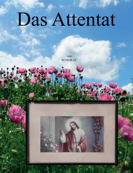 Wolfgang Schorat: Das Attentat, Buch