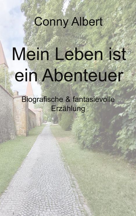 Conny Albert: Mein Leben ist ein Abenteuer, Buch