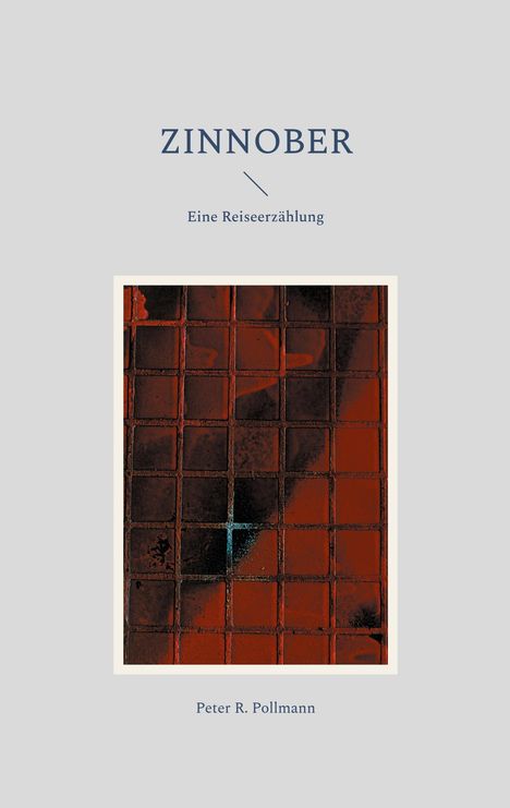 Peter R. Pollmann: Zinnober, Buch