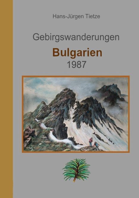 Hans-Jürgen Tietze: Bulgarien 1987, Buch