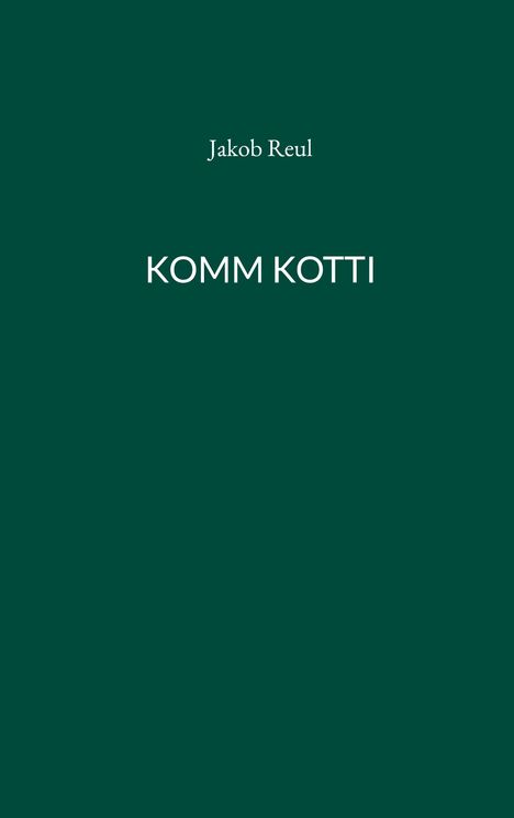 Jakob Reul: Komm Kotti, Buch