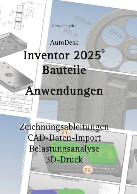 Hans-J. Engelke: AutoDesk Inventor 2025 Bauteile, Buch