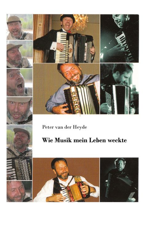 Peter van der Heyde: Wie Musik mein Leben weckte, Buch