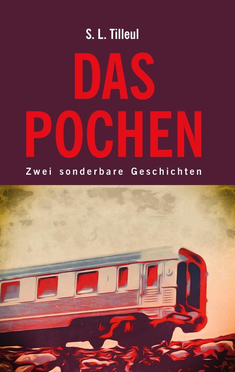 S. L. Tilleul: Das Pochen, Buch