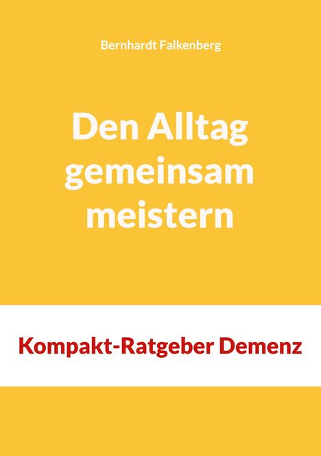 Bernhardt Falkenberg: Den Alltag gemeinsam meistern, Buch