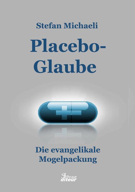 Stefan Michaeli: Placebo-Glaube, Buch