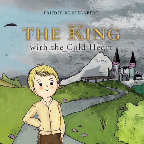 Friederike Sternberg: The King with the Cold heart, Buch