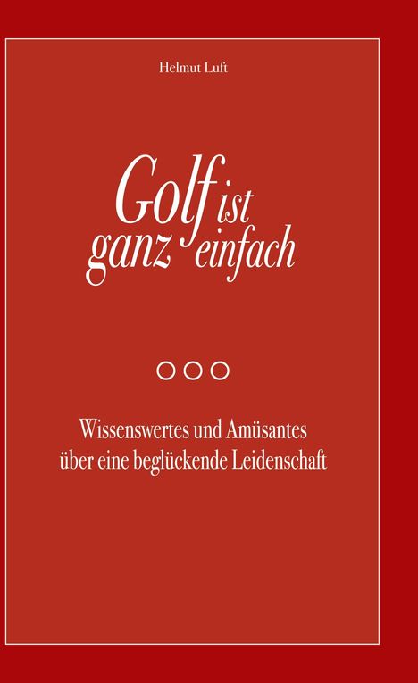 Helmut Luft: Golf ist ganz einfach, Buch
