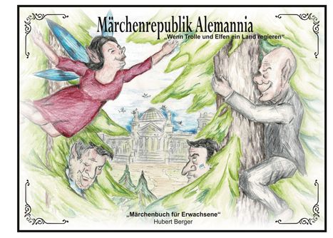 Hubert Berger: Märchen Republik Alemannia, Buch