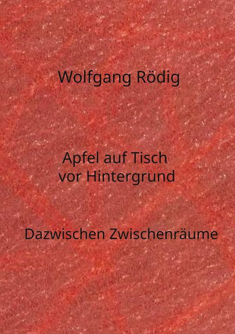 Wolfgang Rödig: Apfel auf Tisch vor Hintergrund, Buch