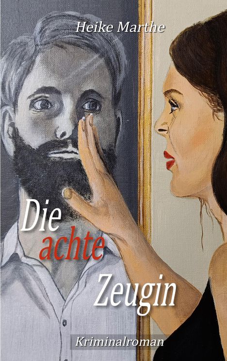 Heike Marthe: Die achte Zeugin, Buch